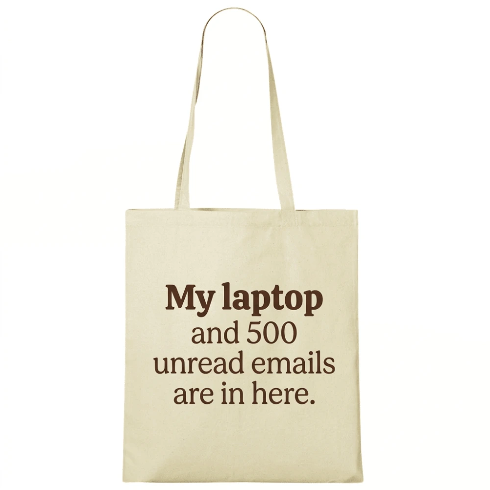 Tote bag cu mesaj „My laptop and 500 unread emails are in here”